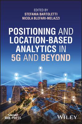 Positioning and Location-Based Analytics in 5g and Beyond