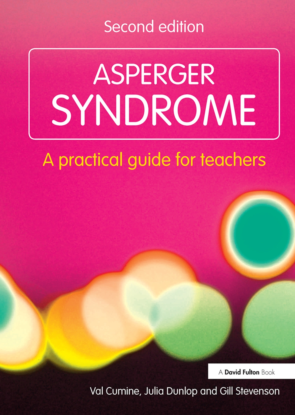 Asperger Syndrome: A Practical Guide for Teachers