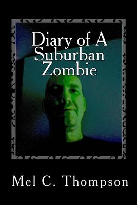 Diary of A Suburban Zombie: Halloween Poems and Paranormal Tableaus