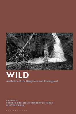 Wild: Aesthetics of the Dangerous and Endangered