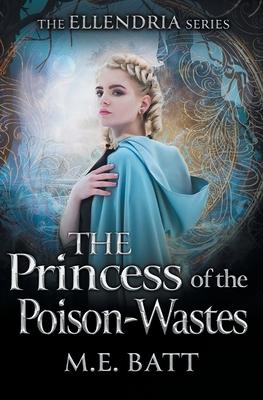 The Princess of the Poison-Wastes