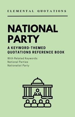 Elemental Quotations: National Party