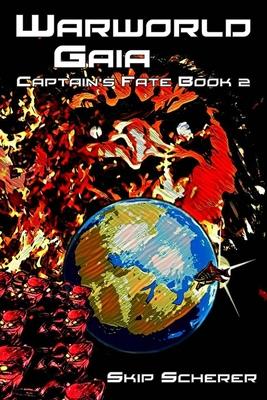 Warworld Gaia: Captain’s Fate Book 2