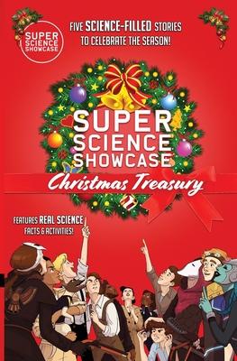 Super Science Showcase Christmas Treasury: Volume 1