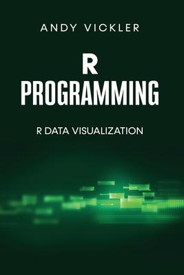 R Programming: R Data Visualization