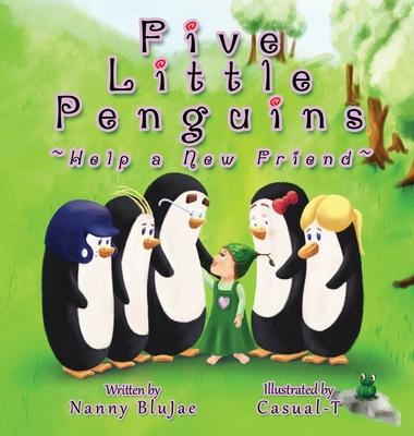 Five Little Penguins Help a New Friend