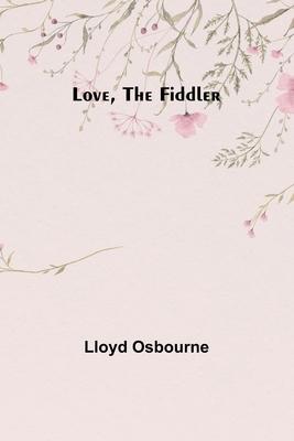 Love, the Fiddler