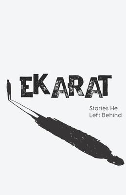 Ekarat: Stories He Left Behind