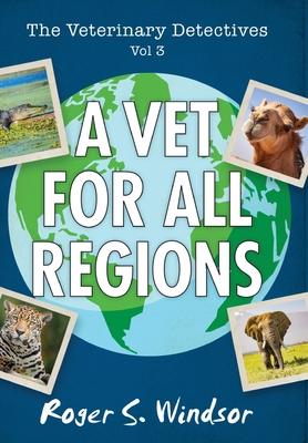 The Veterinary Detectives: A Vet for all Regions