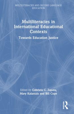 Multiliteracies in International Educational Contexts: Towards Education Justice