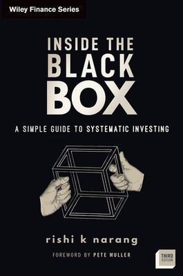 Inside the Black Box: A Simple Guide to Quantitative and High-Frequency Trading