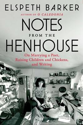 Notes from the Henhouse: Collected Essays