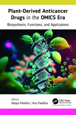 Plant-Derived Anticancer Drugs in the Omics Era: Biosynthesis, Function, and Applications
