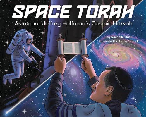 Space Torah: Astronaut Jeffrey Hoffman’s Cosmic Mitzvah