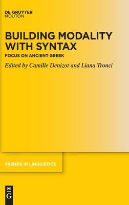 Building Modality with Syntax: Focus on Ancient Greek