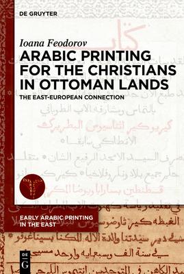 Arabic Printing for the Christians in Ottoman Lands: The East-European Connection