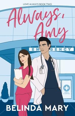 Always, Amy: A Sweet & Closed Door Enemies to Lovers Romantic Comedy