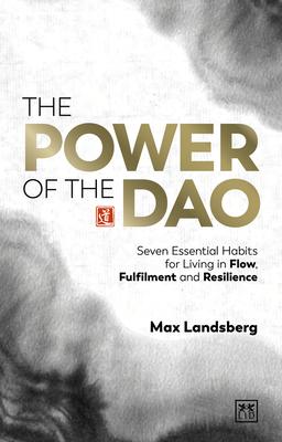 The Power of the DAO: Seven Essential Habits for Living in Flow, Fulfilment and Resilience