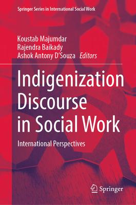 Indigenization Discourse in Social Work: International Perspectives