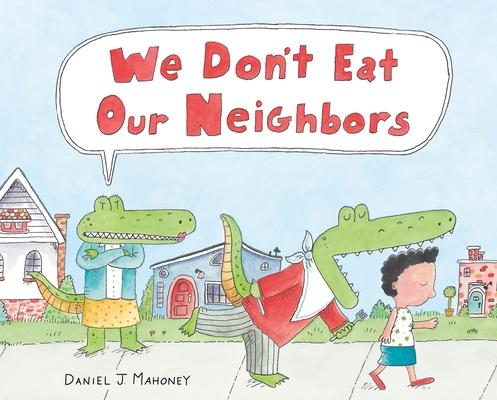 We Don’t Eat Our Neighbors