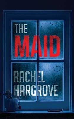 The Maid: A Psychological Thriller