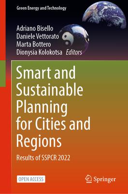 Smart and Sustainable Planning for Cities and Regions: Results of Sspcr 2022