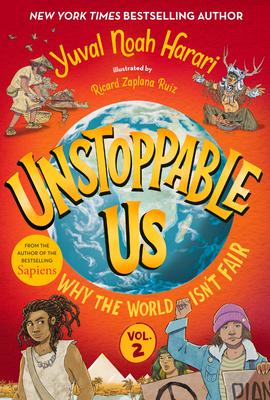 Unstoppable Us, Volume 2: Why the World Isn’t Fair