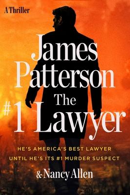 The #1 Lawyer: Patterson’s Greatest Southern Legal Thriller Yet