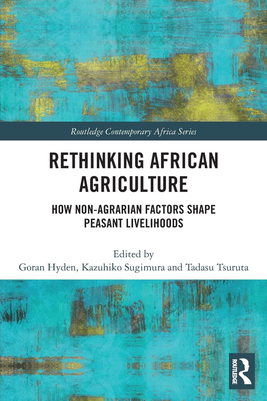 Rethinking African Agriculture: How Non-Agrarian Factors Shape Peasant Livelihoods