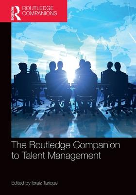 The Routledge Companion to Talent Management