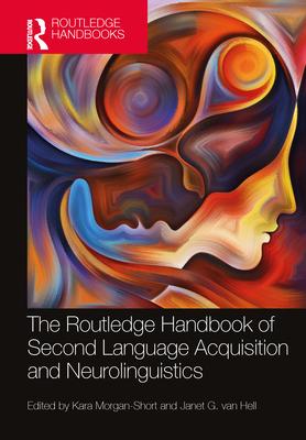 The Routledge Handbook of Second Language Acquisition and Neurolinguistics