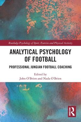 Analytical Psychology of Football: Professional Jungian Football Coaching