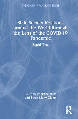 State-Society Relations Around the World Through the Lens of the Covid-19 Pandemic: Rapid-Test