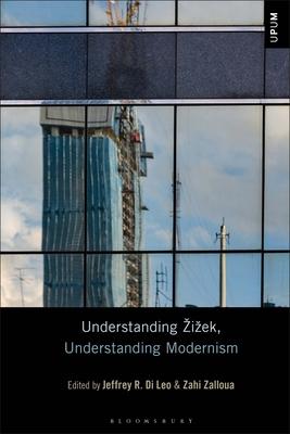 Understanding Zizek, Understanding Modernism