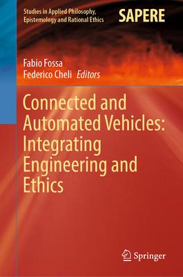 Connected and Automated Vehicles: Integrating Engineering and Ethics