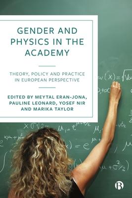 Gender and Physics in the Academy: Theory, Policy and Practice in European Perspective