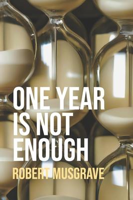 One Year is not enough