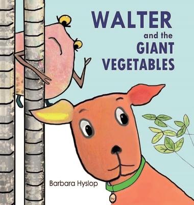 Walter and the Giant Vegetables