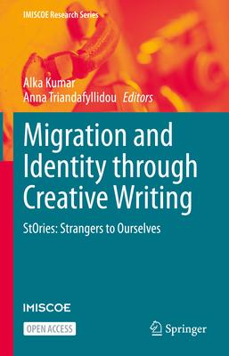 Migration and Identity Through Creative Writing: Stories: Strangers to Ourselves