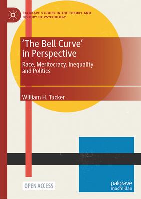 ’The Bell Curve’ in Perspective: Race, Meritocracy, Inequality and Politics