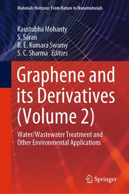 Graphene and Its Derivatives (Volume 2): Water/Wastewater Treatment and Other Environmental Applications