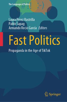 Fast Politics: Propaganda in the Age of Tiktok