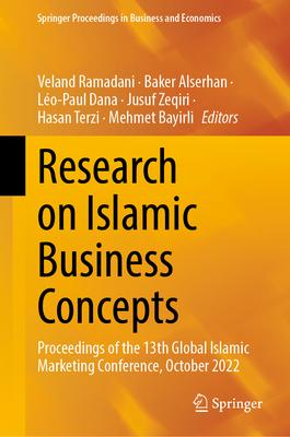 Research on Islamic Business Concepts: Proceedings of the 13th Global Islamic Marketing Conference, October 2022