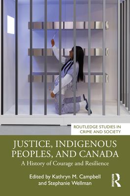 Justice, Indigenous People, and Canada: A History of Courage and Resilience