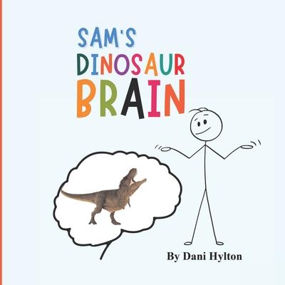 Sam’s Dinosaur Brain