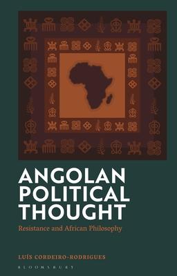 Angolan Political Thought: Anticolonialism, Liberation and Identity