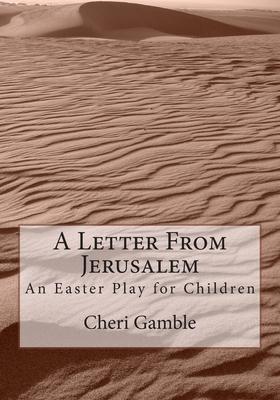 A Letter From Jerusalem: An Easter Play for Children