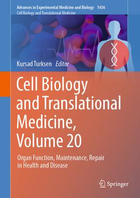 Cell Biology and Translational Medicine, Volume 20: Organ Function, Maintenance, Repair in Health and Disease