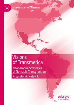 Visions of Transmerica: Neobaroque Strategies of Nomadic Transgression