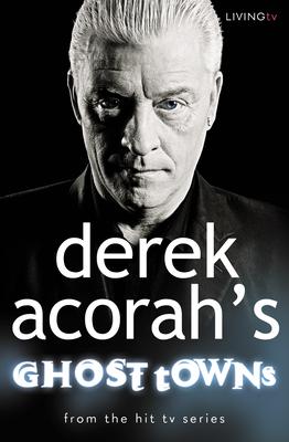 Derek Acorah’s Ghost Towns